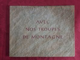Ancien album militaire: Avec nos troupes de montagne (1940)
