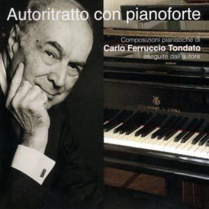 CDs: Carlo Ferruccio Tondato - Autoritratto con pianoforte – Gebraucht aus Unterbäch von niquz