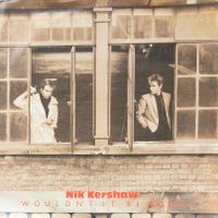 Vinyl-Single Nik Kershaw - Wouldn't It Be Good