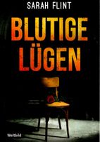 Flint Sarah - Blutige Lügen / Thriller