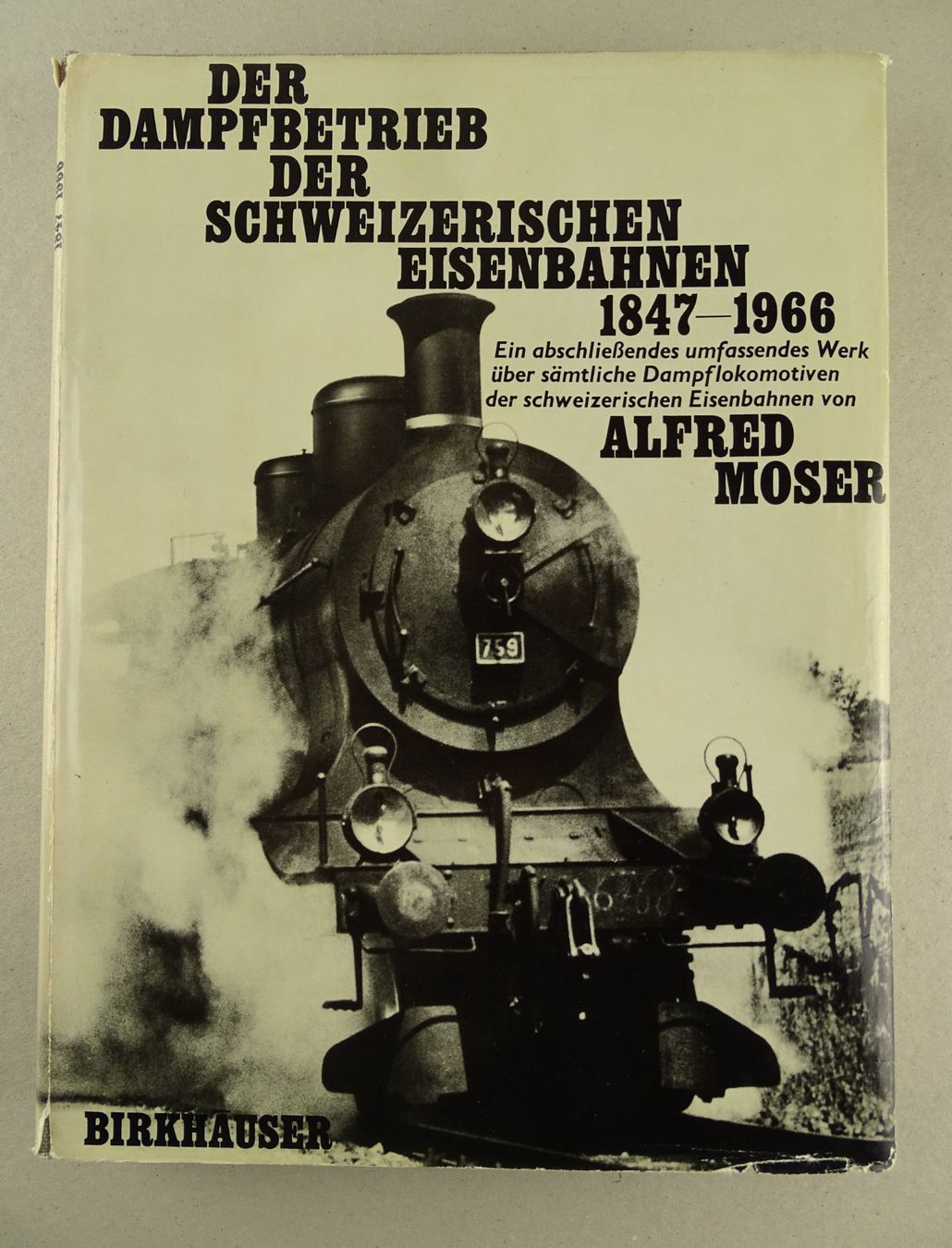 Libri: DER DAMPFBETRIEB DER SCHWEIZERISCHEN EISENBAHNEN 1847-1966 – Usato da Grüningen venduto da Kartensammler