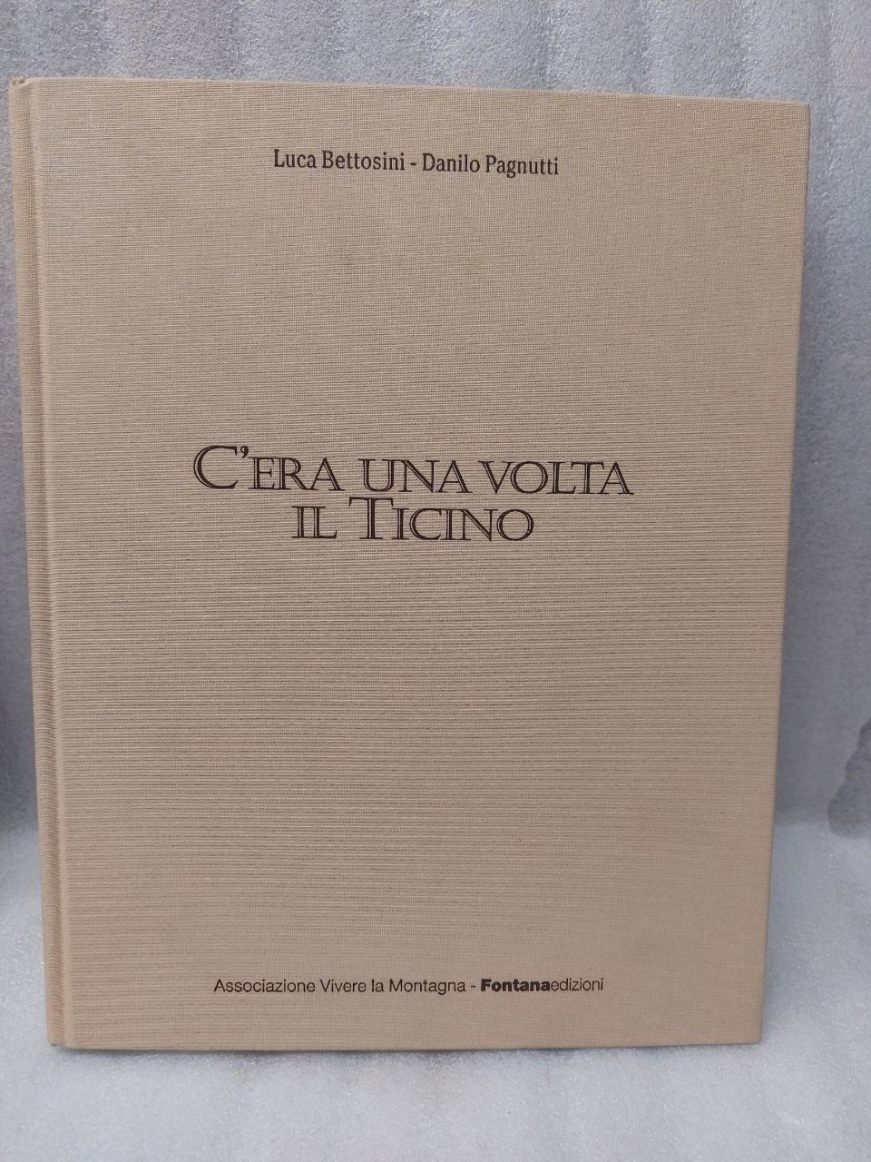 Bücher: C'era una volta il Ticino, libro illustrato – Gebraucht aus Pambio Noranco von Pol69
