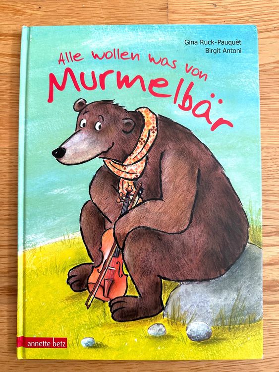 Alle wollen was von Murmelbär. Gina Ruck-Pauquet. | Kaufen auf Ricardo