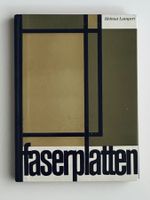Faserplatten: Rohstoffe, Herstellung & Eigenschaften