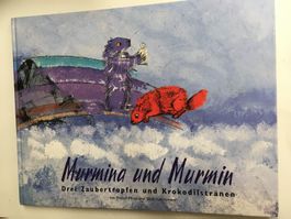 Murmina und Murmin Ein Märchen aus Graubünden/Rudolf Mirer