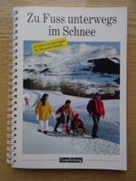 Winterwanderungen - 45 Touren für die ganze Familie