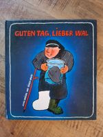 Achim Bröger / Gisela Kalow; Buch "Guten Tag, Lieber Wal"