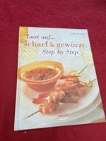 Lust auf ...scharf & gewürzt. Step by Step