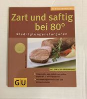 Kochbuch: Zart und saftig bei 80° Niedrigtemperaturgaren