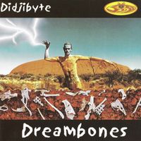 Didjibyte DREAMBONES Aboriginal Australien CD neu ovp