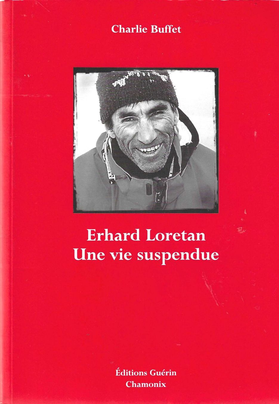 Libri: Erhard Loretan - Une vie suspendue – Usato da Savagnier venduto da Ne2065