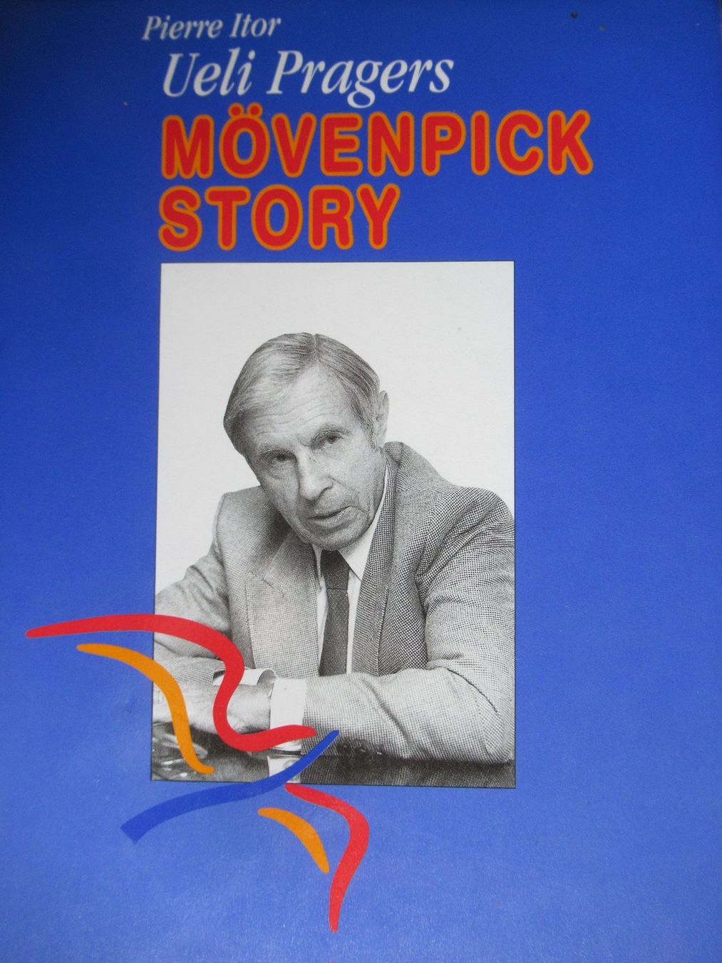 Libri: MÖVENPICK STORY - UELI PRAGER – Usato da Moosseedorf venduto da haro01