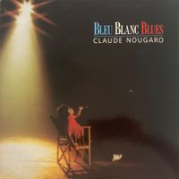 NOUGARO - BLEU BLANC BLUES