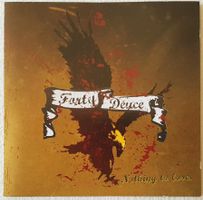 Forty Deuce – Nothing To Lose - CD - 2005 - First Press