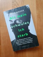Als mein schwules Ich starb von Felix Nieder