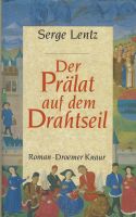 Lentz Serge - Der Prälat auf dem Drahtseil (geb) / Hist. Rom