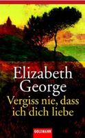 George Elizabeth - Vergiss nie, dass ich dich liebe / Krimi