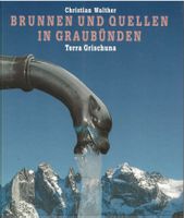 Brunnen und Quellen in Graubünden