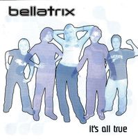Bellatrix - It's All True