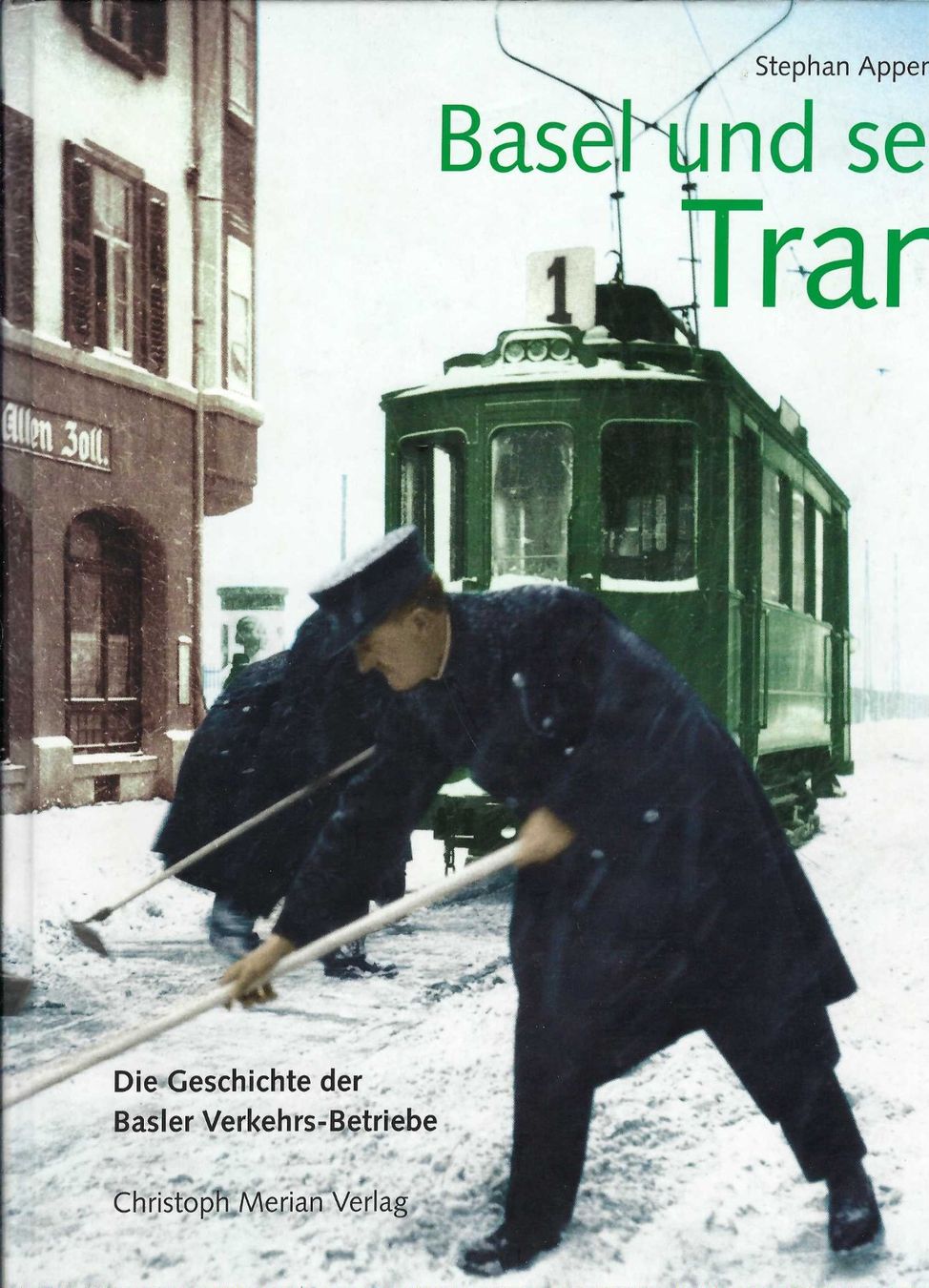 Libri: Basel und sein Tram. Die Geschichte der BVB. – Usato da Horw venduto da SwissSteamMemories