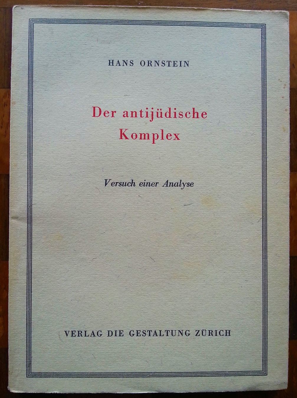 Libri: Der antijüdische Komplex - HANS ORNSTEIN, 1949 – Usato da Oberriet SG venduto da ganesh435