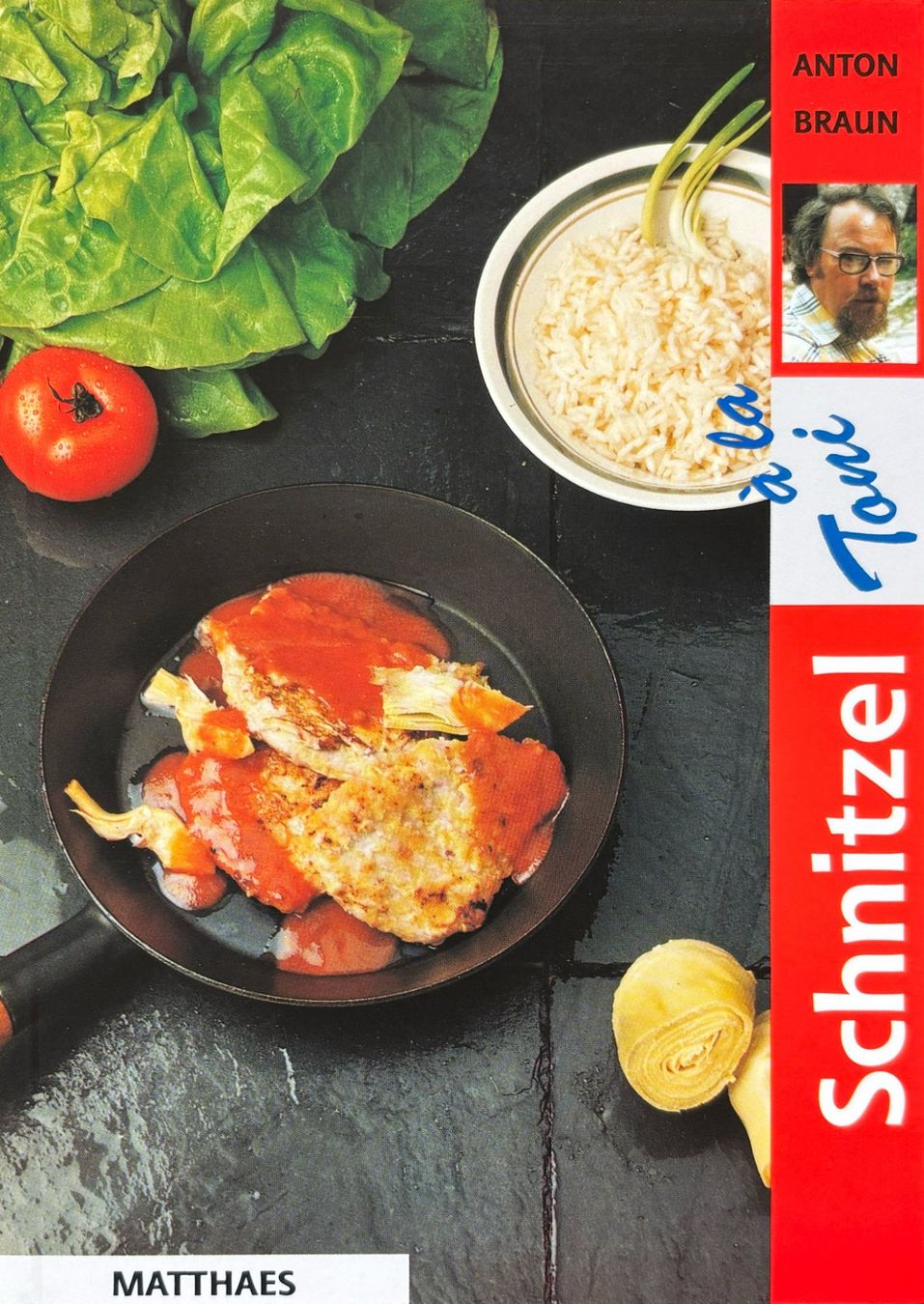 Libri: Braun Anton, Schnitzel à la Toni – Nuovo (secondo la descrizione) da Sarnen venduto da Livres