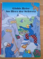Globis Reise ins Herz der Schweiz Buch gebraucht