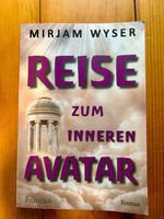 Reise zum inneren Avatar - Der Adept, Mirjam Wyser