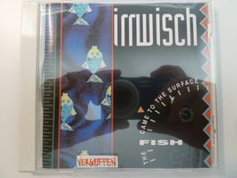 Irrwisch - The fish came to the surface  (vergriffen)