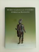 Musei Svizzeri: Museo Nazionale Svizzero Zurigo & Prangins
