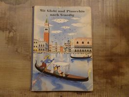 Mit Globi und Pinocchio nach Venedig - 1. Aufl. unbem. - G21