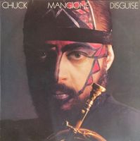 CHUCK MANGIONE - DISGUISE