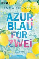 Azurblau für zwei - Emma Sternberg "ROMAN zum Träumen"