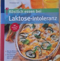 Kochbuch: Köstlich essen bei Laktose-Intoleranz 130 Rezepte