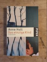 Das einzige Kind - Anne Holt - Piper
