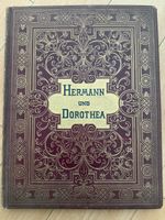 Goethe's Hermann und Dorothea, Ausgabe von 1889! Selten!