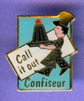 Call it out  Confiseur