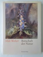 Mili Weber - Botschaft der Natur - Desertina Verlag