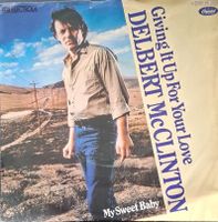 Vinyl-Single Delbert McClinton - Giving It Up For Your Love