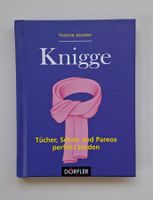 Knigge: Tücher, Schals, Pareos perfekt binden