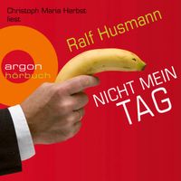 Ralf Husmann - NICHT MEIN TAG • Hörbuch • 4 CDs