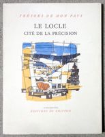 Trésors de mon Pays - Le Locle, cité de la précision