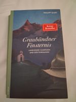 Graubündner Finsternis von Philipp Gurt, Kriminalroman