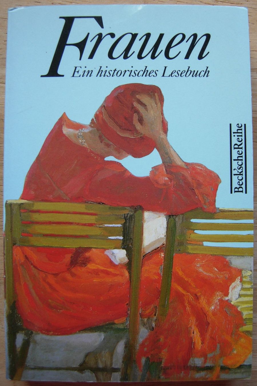 Libri: Frauen - Ein Historisches Lesebuch / Beck`sche Reihe – Usato da Dübendorf venduto da rumpumpel