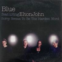 BLUE FEATURING ELTON JOHN - SORRY SEEMS TO BE THE HARDEST WO