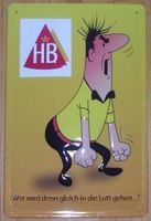 Blechschild-HB-WER WIRD DENN GLEICH IN DIE LUFT GEHEN