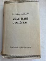 1940 Jeremias Gotthelf   Anne Bäbi Jowäger  1.Teil