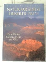 sehr schönes Buch:  "Naturparadiese unserer Erde"