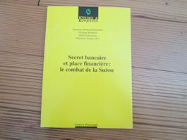 Secret bancaire et place financière: le combat de la Suisse