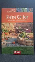 Kleine Gärten - kreativ und einfach gestalten